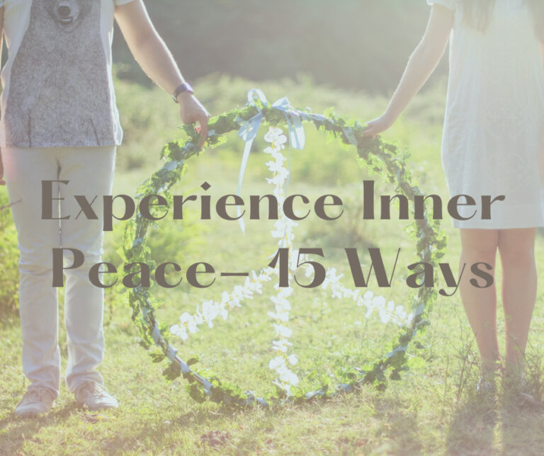 experience inner peace- 15 ways