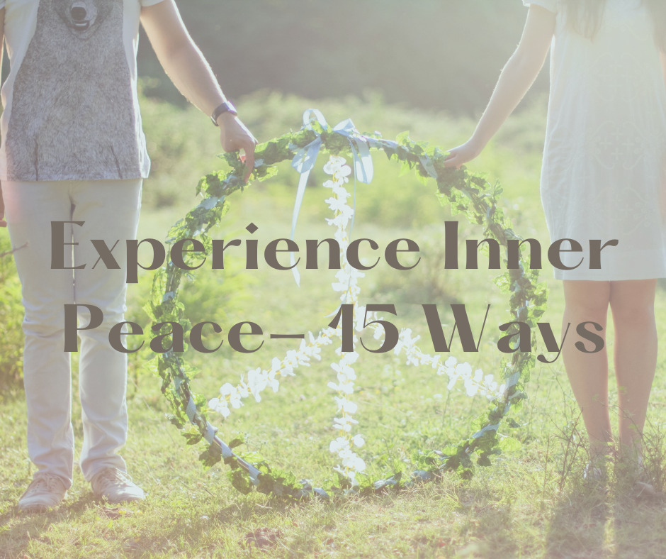 experience inner peace- 15 ways