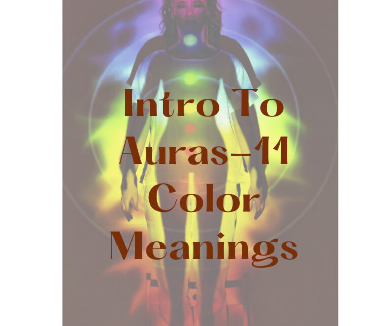 Intro To Auras-11 Color Meanings